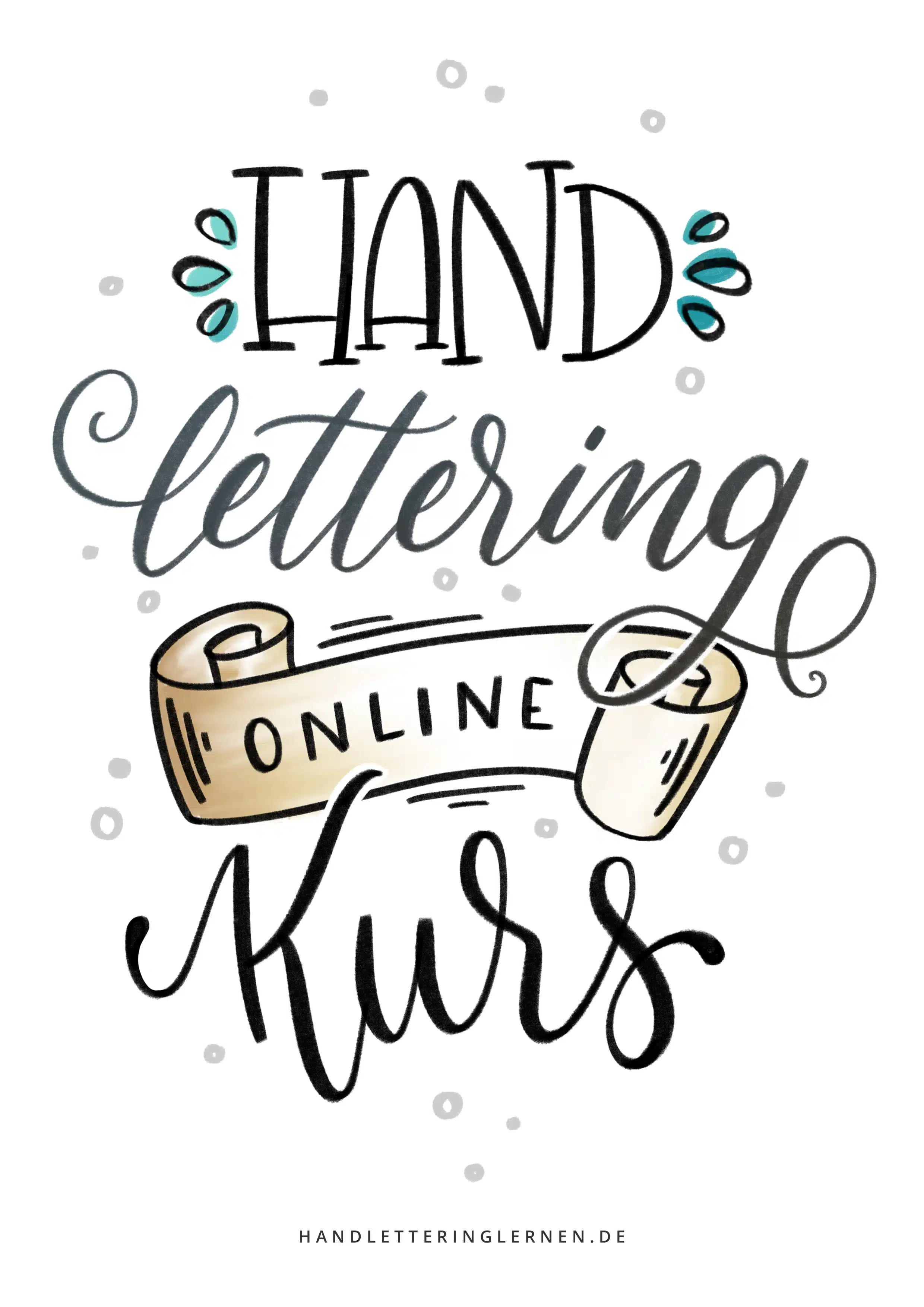 Handgezeichnetes Titelgrafik mit dem Schriftzug „Handlettering Online Kurs" in verschiedenen Lettering-Stilen: „HAND" in Blockbuchstaben mit türkisen Blattdekors, „lettering" in Brushschrift, „ONLINE" auf einem gezeichneten goldenen Banner und „Kurs" in verzierter Brushschrift. Unten die URL handletteringlernen.de.